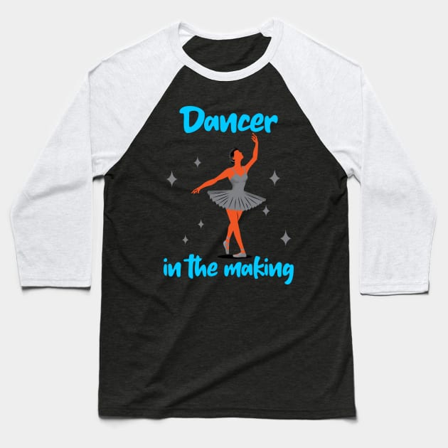 Dancer in the making V-2 Baseball T-Shirt by Aversome